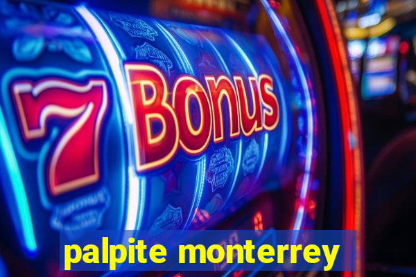 palpite monterrey